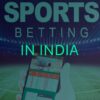 A Guide to the Types of Betting Options Available for Indians