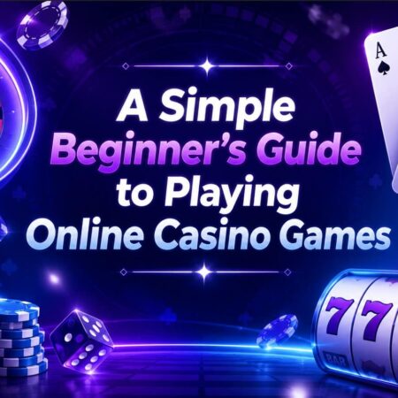 A Beginner-Friendly Guide to Online Casino Games